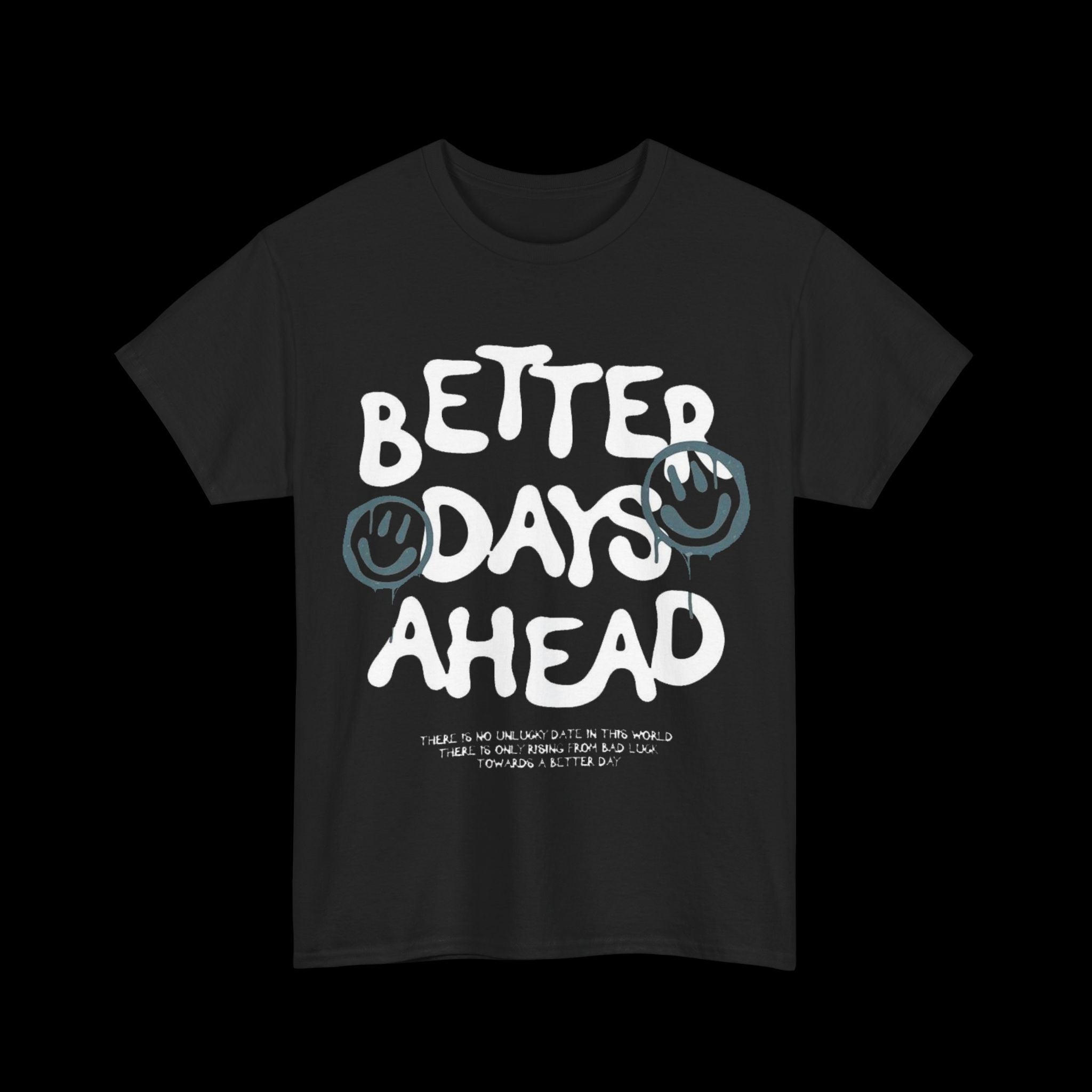 Better Days Ahead Graphic Tee — Positive Smiley Shirt