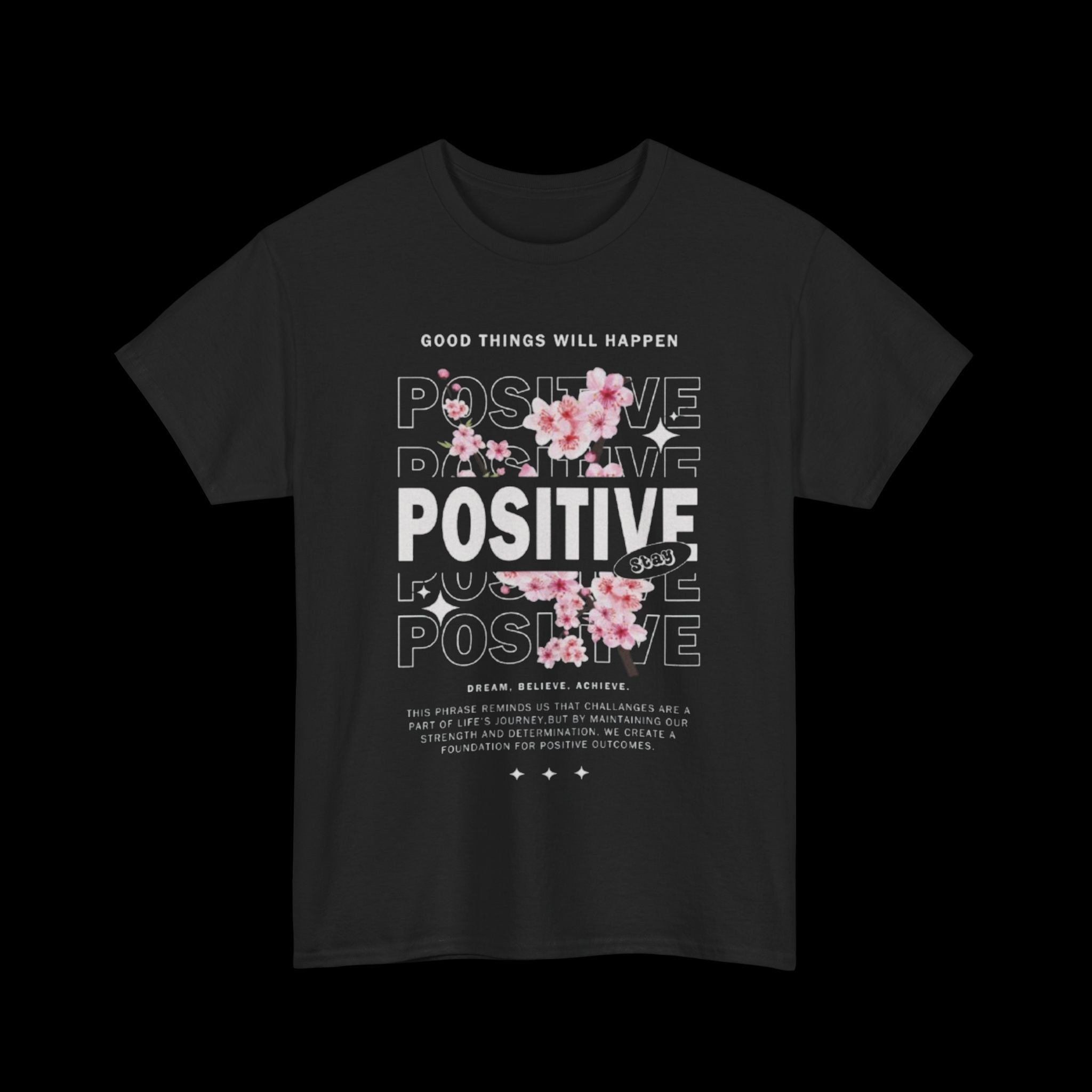 Positive Floral Tee — "Good Things Will Happen" Inspirational T‑Shirt